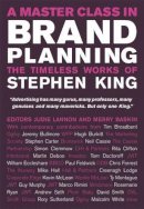 Judie Lannon - A Master Class in Brand Planning: The Timeless Works of Stephen King - 9780470517918 - V9780470517918