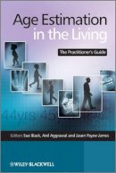 Sue Black - Age Estimation in the Living: The Practitioner´s Guide - 9780470519677 - V9780470519677