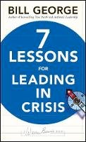 Bill George - Seven Lessons for Leading in Crisis - 9780470531877 - V9780470531877