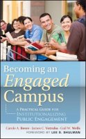 Carole A. Beere - Becoming an Engaged Campus: A Practical Guide for Institutionalizing Public Engagement - 9780470532263 - V9780470532263