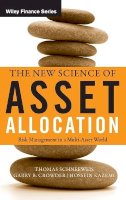 Thomas Schneeweis - The New Science of Asset Allocation: Risk Management in a Multi-Asset World - 9780470537404 - V9780470537404