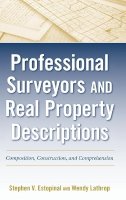 Stephen V. Estopinal - Professional Surveyors and Real Property Descriptions: Composition, Construction, and Comprehension - 9780470542590 - V9780470542590