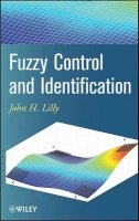 John H. Lilly - Fuzzy Control and Identification - 9780470542774 - V9780470542774
