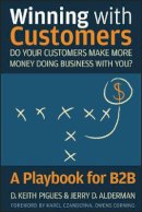 D. Keith Pigues - Winning with Customers: A Playbook for B2B - 9780470547991 - V9780470547991