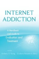 Kimberly S Young - Internet Addiction: A Handbook and Guide to Evaluation and Treatment - 9780470551165 - V9780470551165