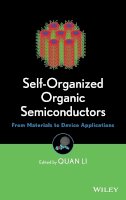 Quan Li - Self-Organized Organic Semiconductors: From Materials to Device Applications - 9780470559734 - V9780470559734