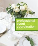 Julia Rutherford Silvers - Professional Event Coordination - 9780470560716 - V9780470560716