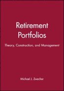 Michael J. Zwecher - Retirement Portfolios & Retirement Portfolios Workbook Set: Theory, Construction, and Management - 9780470561126 - V9780470561126