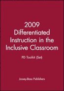 Jossey-Bass Publishers - 2009 Differentiated Instruction in the Inclusive Classroom: PD Toolkit (Set) - 9780470561485 - V9780470561485