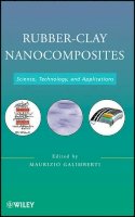Maurizi Galimberti - Rubber-Clay Nanocomposites: Science, Technology, and Applications - 9780470562109 - V9780470562109