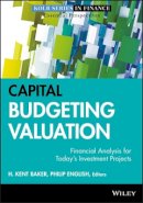 H Kent Baker - Capital Budgeting Valuation: Financial Analysis for Today´s Investment Projects - 9780470569504 - V9780470569504