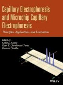 Carlos D. García - Capillary Electrophoresis and Microchip Capillary Electrophoresis: Principles, Applications, and Limitations - 9780470572177 - V9780470572177