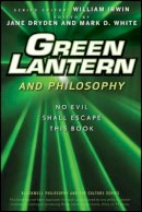 William Et Al Irwin - Green Lantern and Philosophy: No Evil Shall Escape this Book - 9780470575574 - V9780470575574