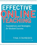 Tina Stavredes - Effective Online Teaching: Foundations and Strategies for Student Success - 9780470578384 - V9780470578384