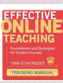 Tina Stavredes - Effective Online Teaching, Training Manual: Foundations and Strategies for Student Success - 9780470578391 - V9780470578391