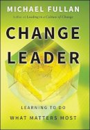 Michael Fullan - Change Leader: Learning to Do What Matters Most - 9780470582138 - V9780470582138