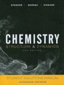 James N. Spencer - Student Solutions Manual to accompany Chemistry: Structure and Dynamics, 5e - 9780470587126 - V9780470587126