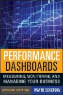 Wayne W. Eckerson - Performance Dashboards: Measuring, Monitoring, and Managing Your Business - 9780470589830 - V9780470589830