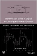 Clayton R. Paul - Transmission Lines in Digital and Analog Electronic Systems: Signal Integrity and Crosstalk - 9780470592304 - V9780470592304