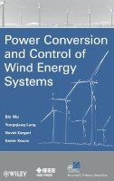 Bin Wu - Power Conversion and Control of Wind Energy Systems - 9780470593653 - V9780470593653