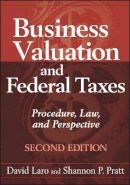 David Laro - Business Valuation and Federal Taxes: Procedure, Law and Perspective - 9780470601624 - V9780470601624