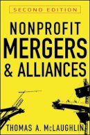 Thomas A. Mclaughlin - Nonprofit Mergers and Alliances - 9780470601631 - V9780470601631