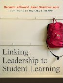 Leithwood, Kenneth A.; Seashore, Louis Karen - Linking Leadership to Student Learning - 9780470623312 - V9780470623312