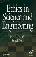 James G. Speight - Ethics in Science and Engineering - 9780470626023 - V9780470626023