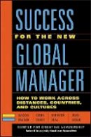 Maxine A. Dalton - Success for the New Global Manager: How to Work Across Distances, Countries, and Cultures - 9780470631379 - V9780470631379