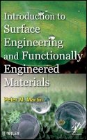 Peter Martin - Introduction to Surface Engineering and Functionally Engineered Materials - 9780470639276 - V9780470639276