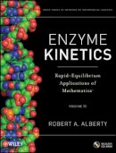 Robert A. Alberty - Enzyme Kinetics, includes CD-ROM: Rapid-Equilibrium Applications of Mathematica - 9780470639320 - V9780470639320