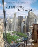 Daniel Tal - Rendering in SketchUp: From Modeling to Presentation for Architecture, Landscape Architecture, and Interior Design - 9780470642191 - V9780470642191