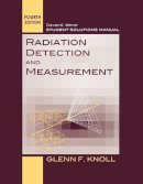 Glenn F. Knoll - Student Solutions Manual to accompany Radiation Detection and Measurement, 4e - 9780470649725 - V9780470649725