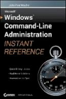 John Paul Mueller - Windows Command Line Administration Instant Reference - 9780470650462 - V9780470650462