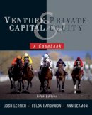 Josh Lerner - Venture Capital and Private Equity: A Casebook - 9780470650912 - V9780470650912