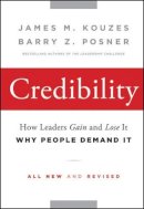 James M. Kouzes - Credibility: How Leaders Gain and Lose It, Why People Demand It - 9780470651711 - V9780470651711