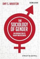 Amy S. Wharton - The Sociology of Gender: An Introduction to Theory and Research - 9780470655689 - V9780470655689