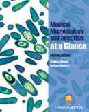 Gillespie, Stephen; Bamford, Kathleen - Medical Microbiology and Infection at a Glance - 9780470655719 - V9780470655719