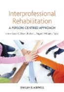 Sarah G. Dean - Interprofessional Rehabilitation: A Person-Centred Approach - 9780470655962 - V9780470655962