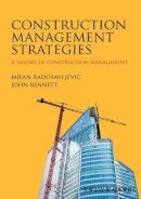 Milan Radosavljevic - Construction Management Strategies: A Theory of Construction Management - 9780470656099 - V9780470656099