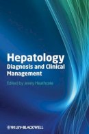 E. Jenny Heathcote - Hepatology: Diagnosis and Clinical Management - 9780470656174 - V9780470656174
