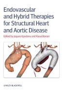 Jacques Kpodonu - Endovascular and Hybrid Therapies for Structural Heart and Aortic Disease - 9780470656396 - V9780470656396