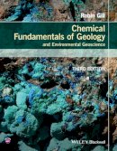 Robin Gill - Chemical Fundamentals of Geology and Environmental Geoscience - 9780470656655 - V9780470656655