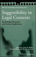 Anne M. Ridley - Suggestibility in Legal Contexts: Psychological Research and Forensic Implications - 9780470663691 - V9780470663691