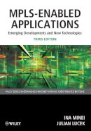 Ina Minei - MPLS-Enabled Applications: Emerging Developments and New Technologies - 9780470665459 - V9780470665459