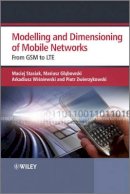 Maciej Stasiak - Modeling and Dimensioning of Mobile Wireless Networks: From GSM to LTE - 9780470665862 - V9780470665862
