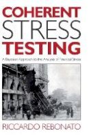 Riccardo Rebonato - Coherent Stress Testing: A Bayesian Approach to the Analysis of Financial Stress - 9780470666012 - V9780470666012