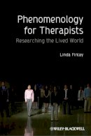 Linda Finlay - Phenomenology for Therapists: Researching the Lived World - 9780470666456 - V9780470666456
