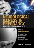 M. Angela O´neal - Neurological Illness in Pregnancy: Principles and Practice - 9780470670439 - V9780470670439