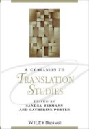 Sandra Bermann (Ed.) - A Companion to Translation Studies - 9780470671894 - V9780470671894